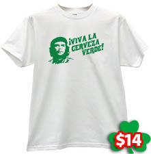 Che Guevara Viva La Cerveza Verde Long Live Green Beer T-shirt